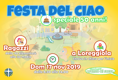 Festa del ciao ACR - Speciale 50 anni - Ragazzi dalla 4a elementare alla 3a media - Domenica 17 novembre 2019 dalle 8.30 alle 14.00 a Loreggiola - Ritrovo in chiesa per l'inizio - Ricordarsi il pranzo a sacco