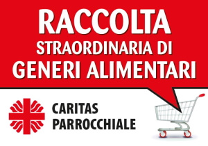 Raccolta straordinaria di generi alimentari - Caritas Parrocchiale